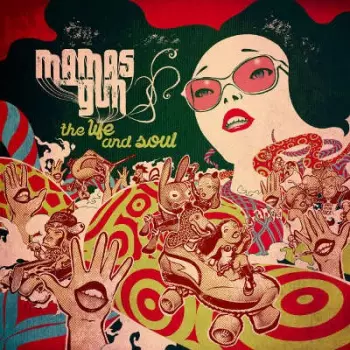 Mamas Gun: The Life And Soul