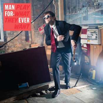 LP Man Forever: Play What They Want