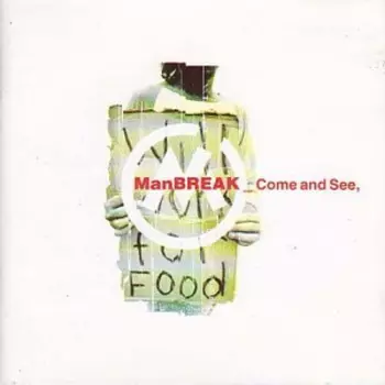 Manbreak: Come And See