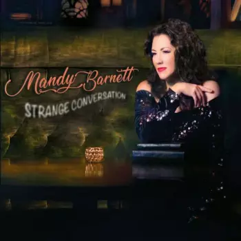 Mandy Barnett: Strange Conversation