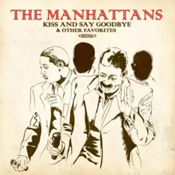 Manhattans: Kiss And Say Goodbye & Other Favorites