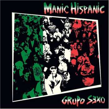 Album Manic Hispanic: Grupo Sexo