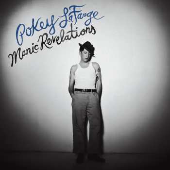 Album Pokey LaFarge: Manic Revelations