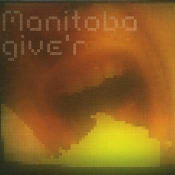 Album Manitoba: Give'r