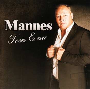 CD Mannes: Toen & Nu