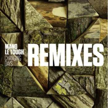 Album Mano Le Tough: Changing Days Remixes