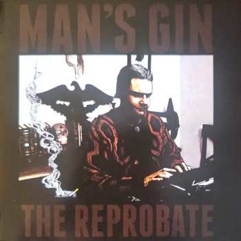 Album Man's Gin: The Reprobate