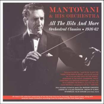 Album Mantovani & His Orchestra: All The Hits And More: Orchestral Classics 1936