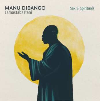 CD Manu Dibango: Sax & Spirituals Lamastabastani