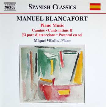 Album Manuel Blancafort: Piano Music (Camins / Cants Íntims II / El Parc D'atraccions / Pastoral En Sol)
