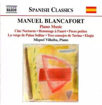 Piano Music (Cinc Nocturns · Hommage À Fauré · Peces Petites · La Verge De Palau Solitar · Tres Consejos De Turina · Elegia)