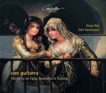 CD Manuel de Falla: Nuria Rial & Edin Karamazov - Con Guitarra