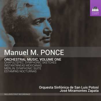 Album Manuel María Ponce Cuéllar: Orchestral Music, Volume One