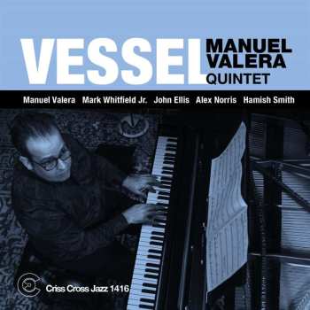 CD Manuel Valera Quintet: Vessel