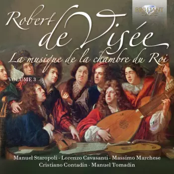 La Musique de la Chambre Du Roy Volume 3