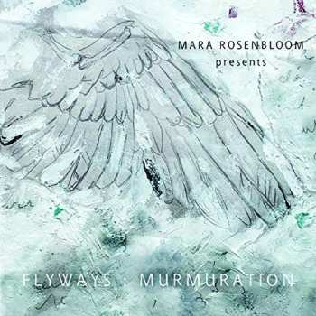 Album Mara Rosenbloom: Flyways: Murmuration