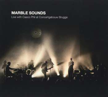 Album Marble Sounds: Live With Casco Phil At Concertgebouw Brugge