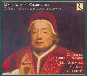 CD Marc Antoine Charpentier: Te Deum - Messe Pour Plusieurs Instruments