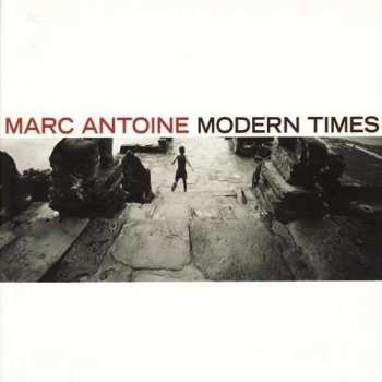 CD Marc Antoine: Modern Times