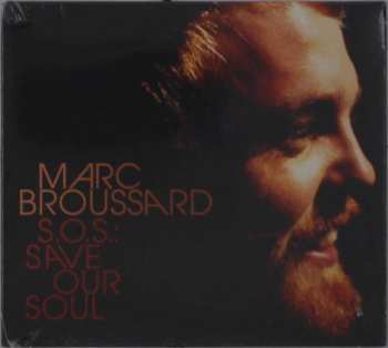 CD Marc Broussard: S.O.S.: Save Our Soul DIGI