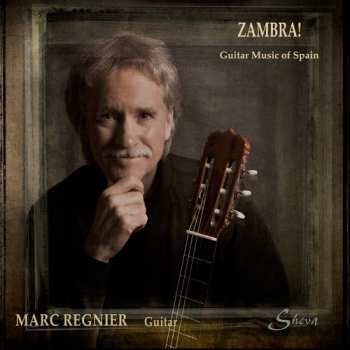 CD Marc Regnier: Zambra! Guitar Music Of Spain