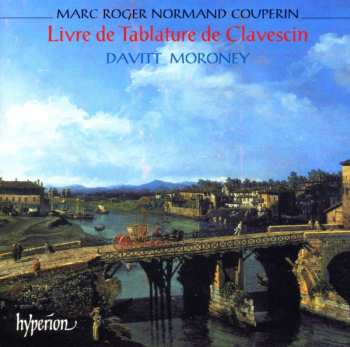 Album Davitt Moroney: Livre De Tablature De Clavescin