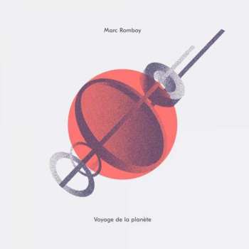 2LP Marc Romboy: Voyage De La Planète CLR | LTD