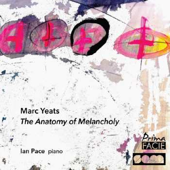 Album Ian Pace: The Anatomy Of Melancholy