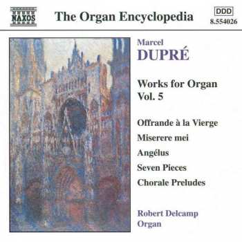 Album Marcel Dupré: Works For Organ Vol.  5