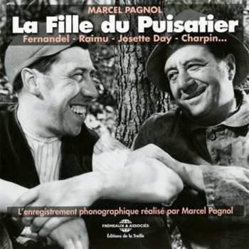 Album Marcel Pagnol: La Fille Du Puisatier