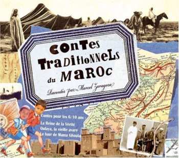 Album Marcel Zaragoza: Contes Traditionnels Du Maroc