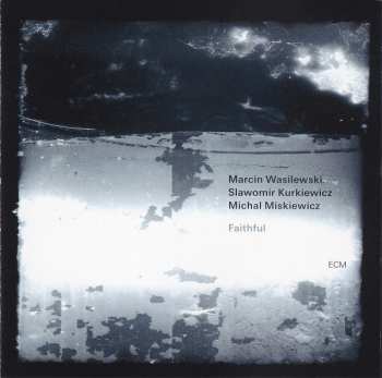 CD Marcin Wasilewski Trio: Faithful