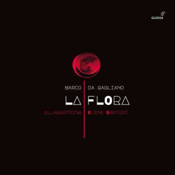 Album Allabastrina Choir E Consort: La Flora