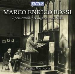 Album Marco Enrico Bossi: Opera Omnia Per Organo - Vol. VIII