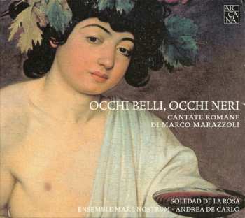 Album Ensemble Mare Nostrum: Occhi Belli, Occhi Neri (Cantate Romane)