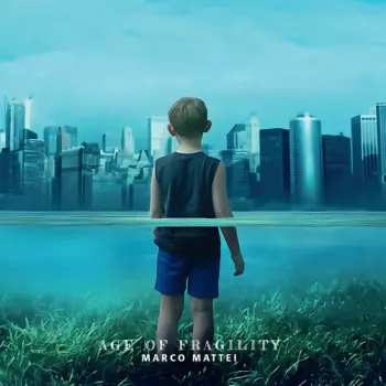 Marco Mattei: Age Of Fragility