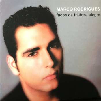 CD Marco Rodrigues: Fados Da Tristeza Alegre