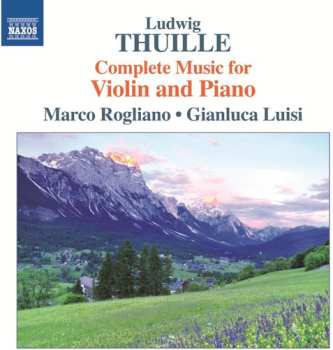 Album Gianluca Luisi: Ludwig Thuille Complete Music for Violin and Piano