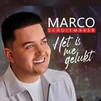 Album Marco Schuitmaker: Het Is Me Gelukt