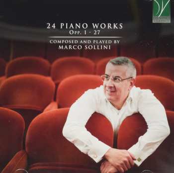 Album Marco Sollini: 24 Piano Works Opp. 1 – 27