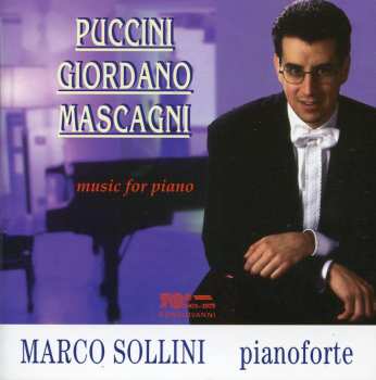 Album Marco Sollini: Puccini Giordano Mascagni Music For Piano