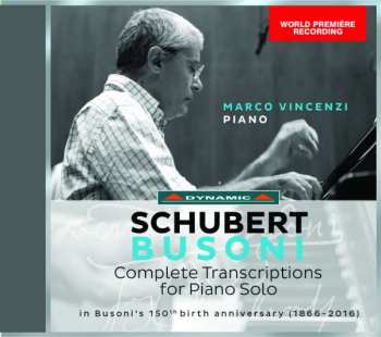 Album Franz Schubert: Complete Transcriptions For Piano Solo