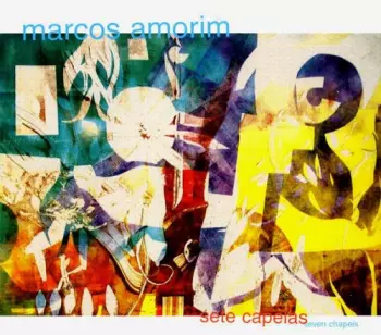 Marcos Amorim: Sete Capelas (Seven Chapels)