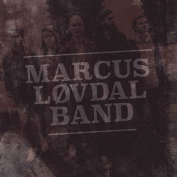 Album Marcus Løvdal Band: Marcus Løvdal Band