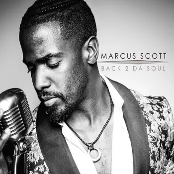 Marcus Scott: Back 2 Da Soul