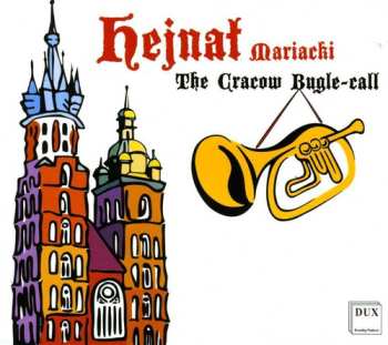 Album Ars Nova: Hejnał Mariacki - The Cracow Bugle-Call