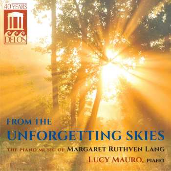 CD Margaret Ruthven Lang: From The Unforgetting Skies