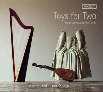 Album Luca Pianca: Toys For Two: From Dowland To California