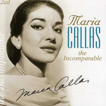 Album Maria Callas: L' Incomparable Best Of / La Divina