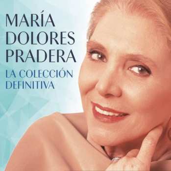 Album Maria Dolores Pradera: La Coleccion Definitiva